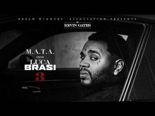 Kevin Gates - M.A.T.A [Official Audio]