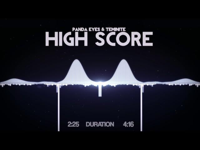 Panda Eyes & Teminite - High Score