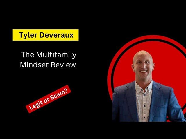 The Multifamily Mindset Review - Tyler Deveraux Scam?