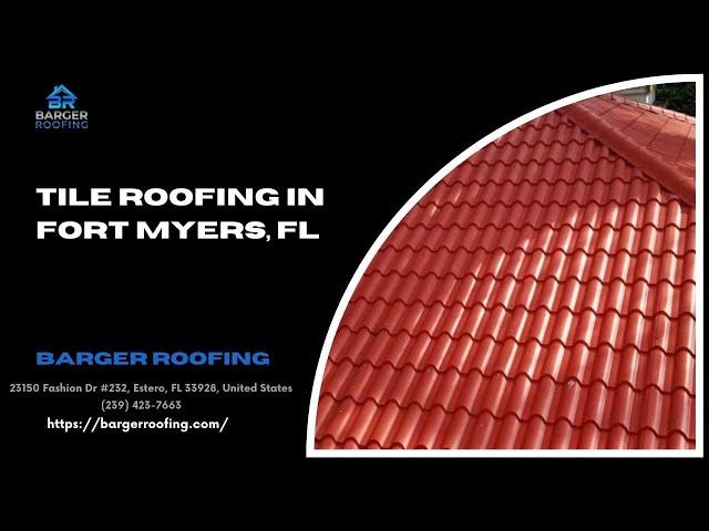 Tile Roofing in Fort Myers, FL | Barger Roofing