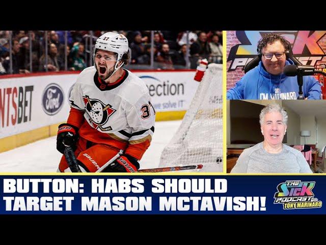Button: Habs Should Target Mason McTavish! | The Sick Podcast with Tony Marinaro May 14 2025
