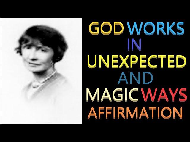 God Works in Unexpected & Magic Ways Affirmation | Florence Scovel Shinn