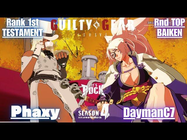 GGSTRank 1st TESTAMENT / テスタメント [ Phaxy ] vs Rank TOP BAIKEN / 梅喧 [ DaymanC7 ] Guilty Gear Strive