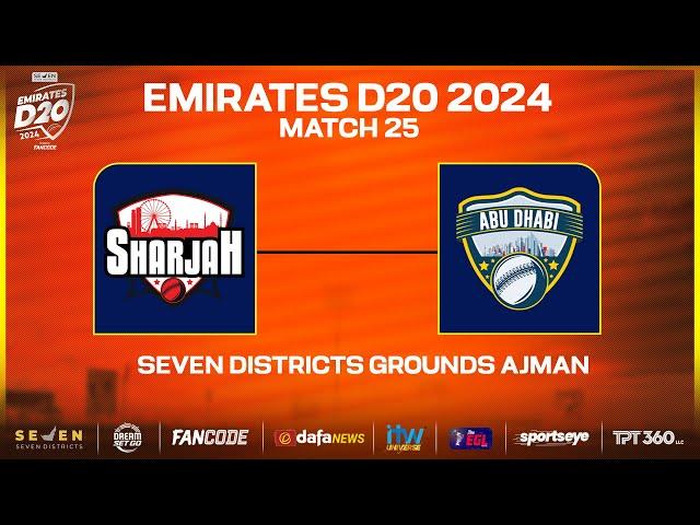 Sharjah vs Abu Dhabi | Match 25 | Seven Districts Present Emirates D20 Powered by Fancode