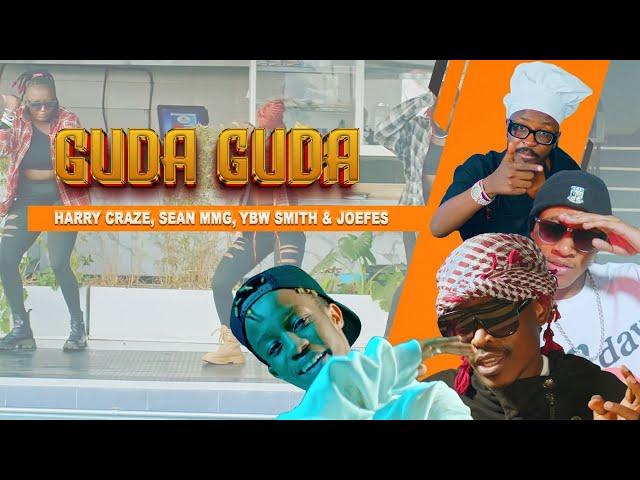 Harry Craze ft  Sean MMG ,YBW Smith & Joefes - Guda Guda