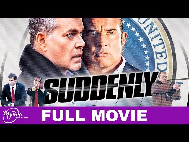 Suddenly | Full Thriller Movie | Ray Liotta, Dominic Purcell, Michael Paré | @MyTimeMoviesNow