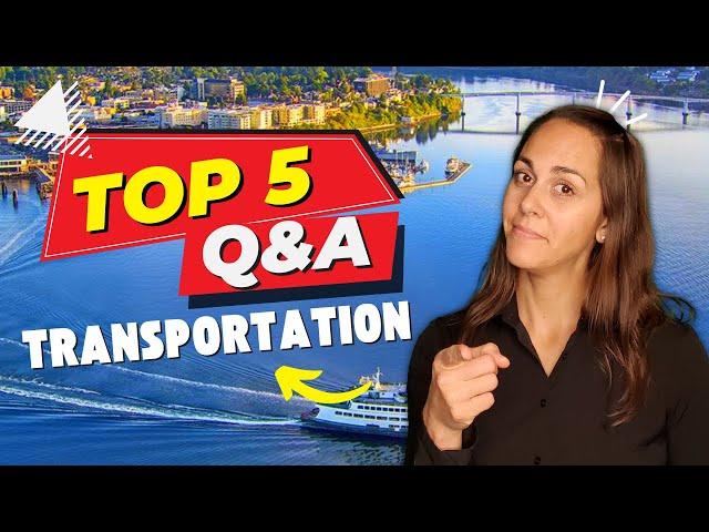 Top 5 Q&A Transportation 2023 | Living in Bremerton Washington!