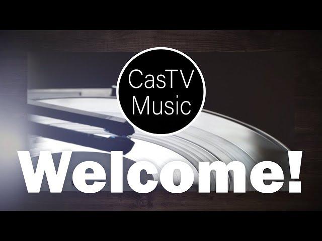 Welcome to CasTV Music!