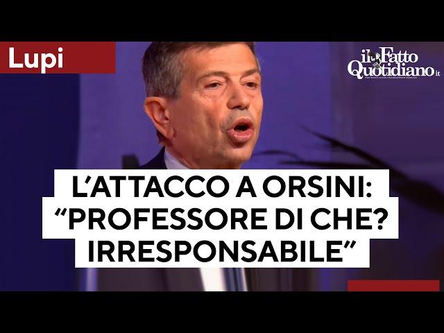 Lupi attacca Orsini: "Professore di che? Parole da irresponsabile". Ecco cosa ha detto