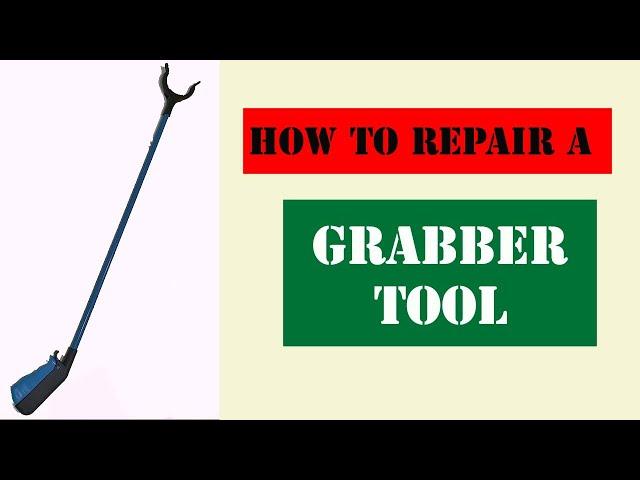 How To Repair A Grabber Tool