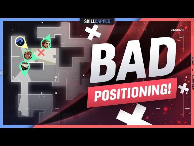 Why Your Positioning in Valorant is Garbage! - Valorant Tips, Tricks, and Guides