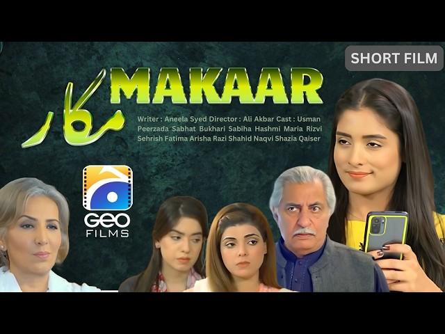 Makaar | Short Films | Usman Peerzada - Sabhat Bukhari - Sabiha Hashmi | Geo Films