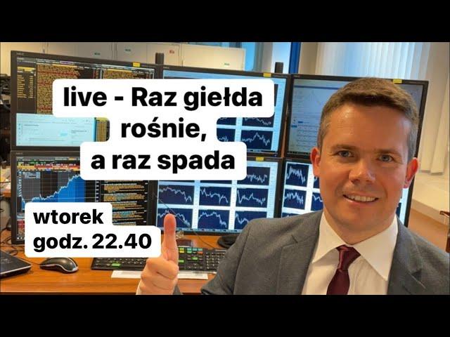 Giełda Raz Rośnie, Raz Spada