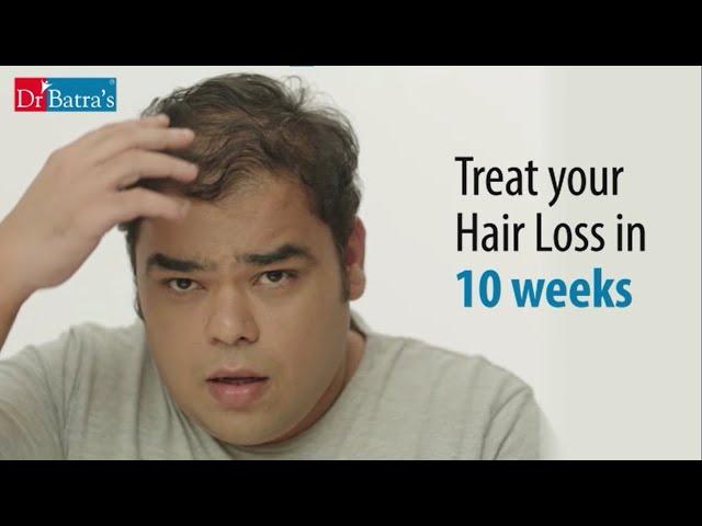 Treat Hair Loss Effectively in 10 weeks - Dr Batra's Advanced Hair Treatment Alternative Therapies