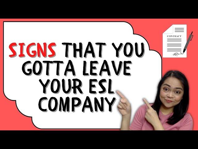 Signs That You Have to Leave Your ESL Company | Spot These RED FLAGS and QUIT Your ESL Job