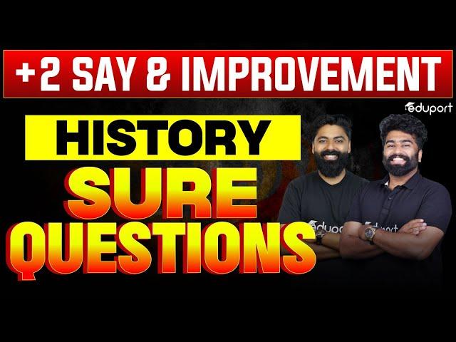 Plus Two Say & Improvement History | Sure Questions| Eduport Plus Two