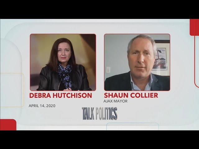 Durham Region - Talk Politics with Ajax Mayor Shaun Collier -  Apr 14, 2020