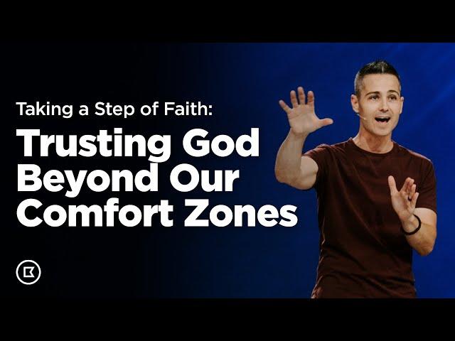 Taking a Step of Faith: Trusting God Beyond Our Comfort Zones