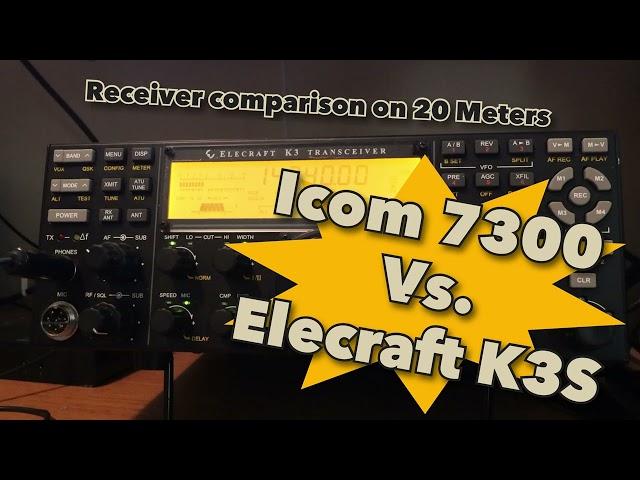 Icom 7300 Vs Elecraft K3s Receiver Showdown