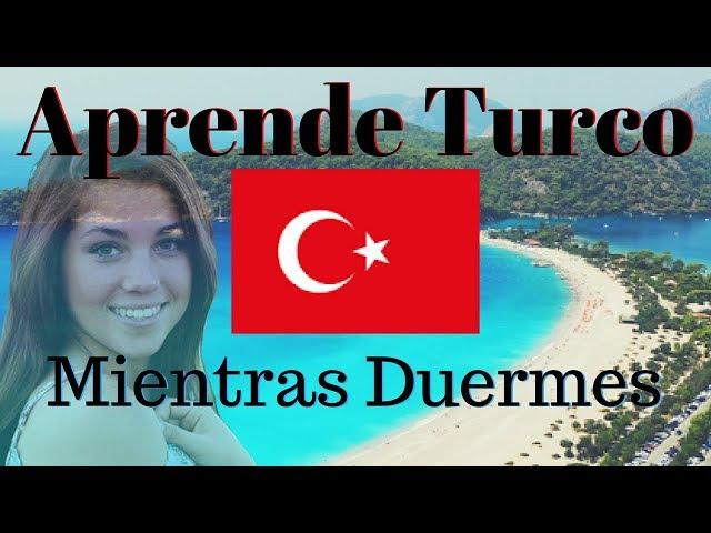 Aprender Turco Mientras Duermes  130 Frases Básicas  Español Turco