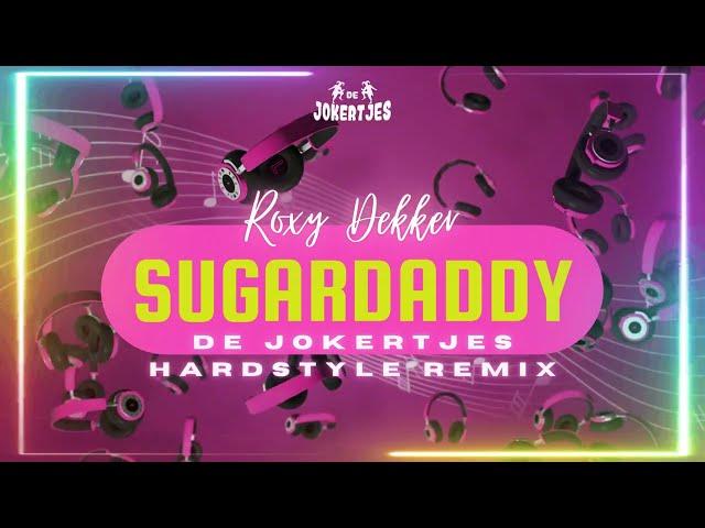 Roxy Dekker - Sugardaddy | De Jokertjes Hardstyle Remix