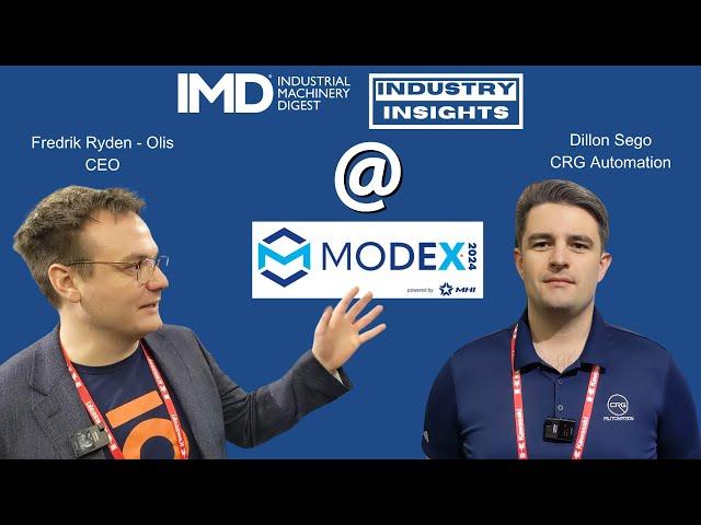 Industry Insights at MODEX 2024 - Olis Robotics & CRG Automation