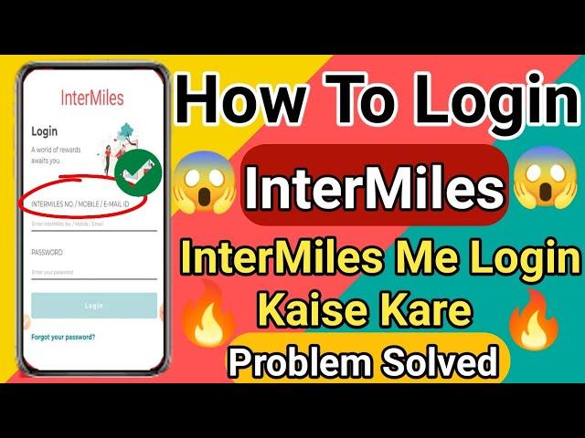 How To Login InterMiles || InterMiles Me Login Kaise Kare || New Update || Problem Solved || Update