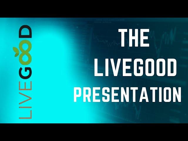 Full LiveGood Presentation...everything you need to know to make a decision.