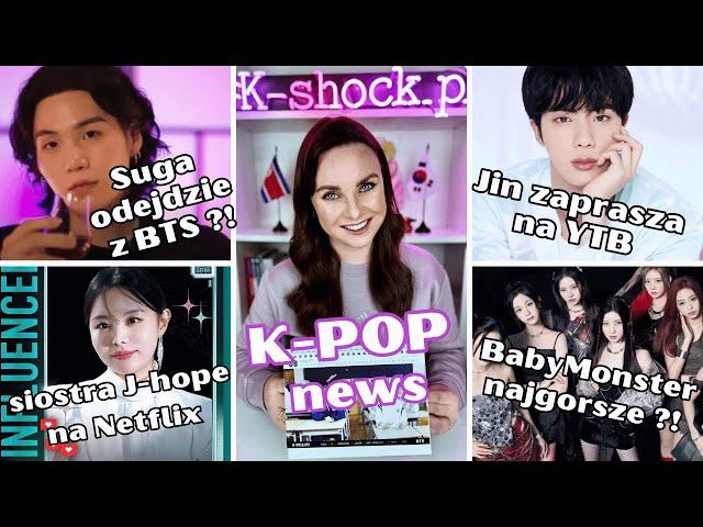 K-POP news: Suga odejdzie z BTS? Siostra J-hope gwiazdą Netflix? BabyMonster najgorsze?!