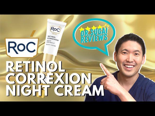 Dr. Sugai Reviews: RoC Retinol Correxion Deep Wrinkle Night Cream