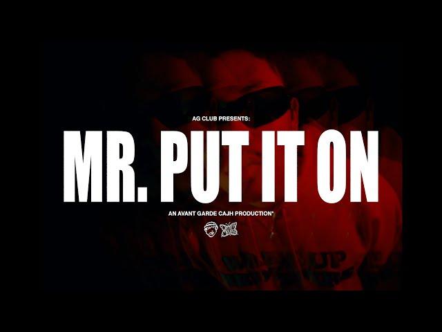 AG Club - Mr. Put It On (Official Video)