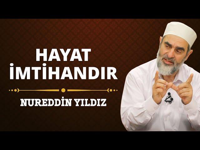 226) Hayat İmtihandır - Nureddin Yıldız - Sosyal Doku Vakfı