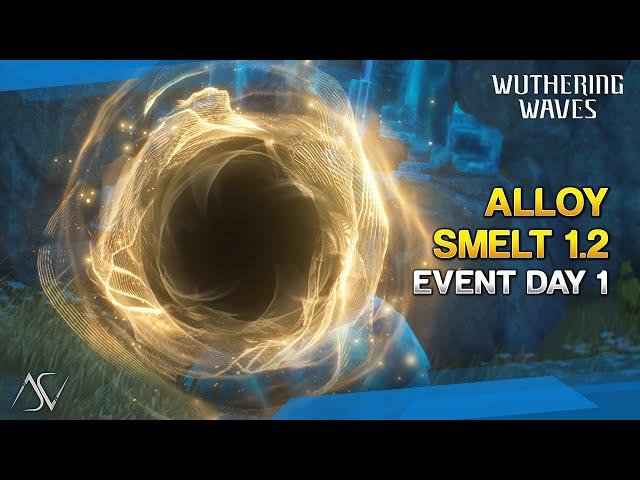 Alloy Smelt II 1.2 - Event Day 1 | Wuthering Waves