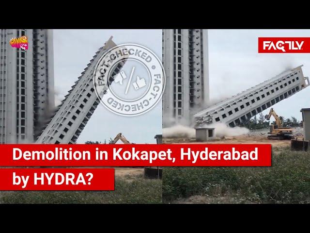 FACT CHECK: Viral Video Shows Demolition of Multi-Storey Building in Kokapet, Hyderabad by HYDRA?