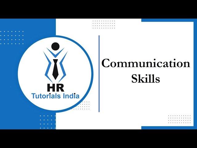 Communication Skills | How to Improve Communication Skills | HR Tutorials India | Communication Tips