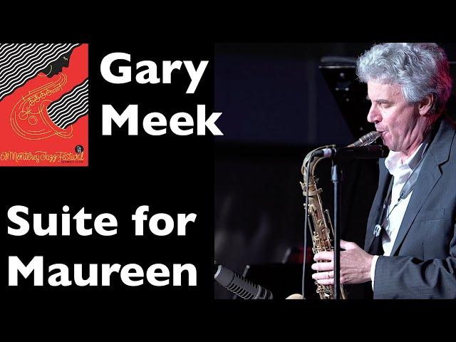 Gary Meek - Suite for Maureen - Monterey Jazz Festival 2018