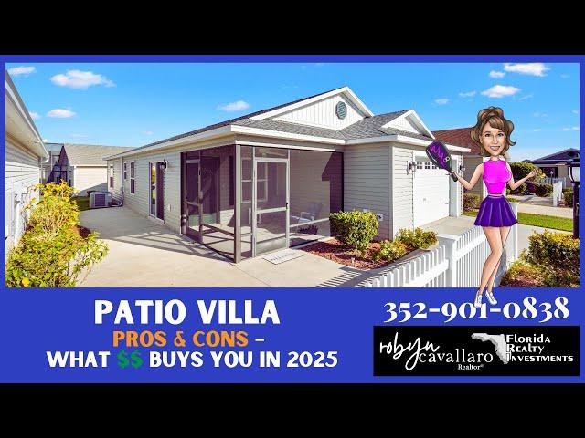 Pro's and Cons of a Patio Villa and What you Can Expect to $$ | The Villages, Florida