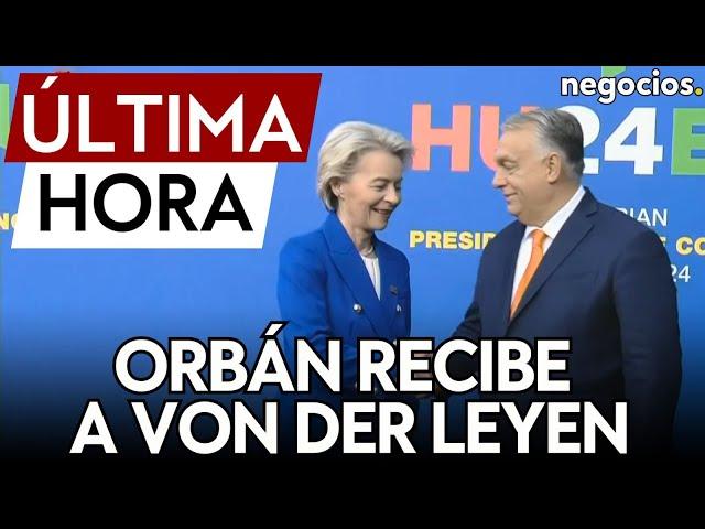 ÚLTIMA HORA | Von der Leyen sonríe ahora a Orbán en la Cumbre de Budapest