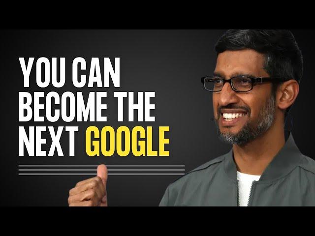 Sundar Pichai's advice for all entrepreneurs!