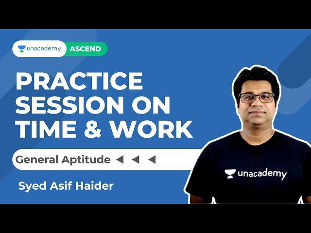 Time & Work | General Aptitude | Haider | Unacademy Ascend