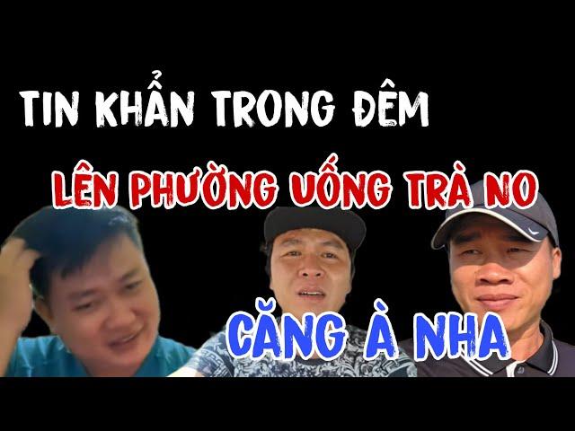 Tin Khẩn Cấp Trong Đêm 13/3 Biến Cố Mời Lên Uống Trà Lê Quang Hà Ra Sao Phước Nghiêm