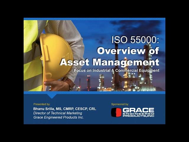 Webinar VOD | ISO 55000: Overview of Asset Management for Industrial & Commercial Equipment