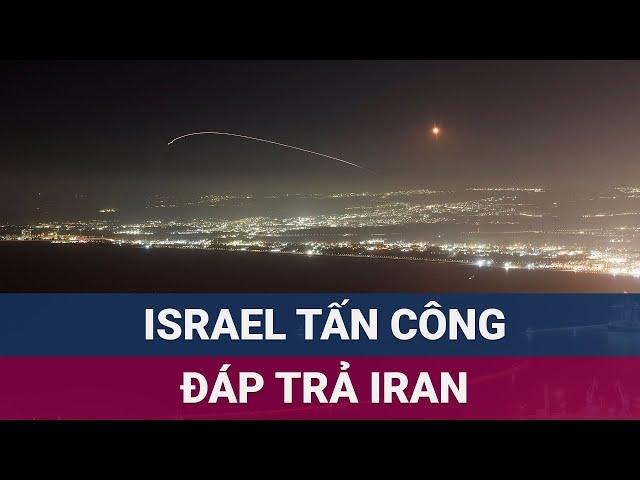 Nóng: Israel tấn công đáp trả Iran với "các cuộc tấn công chính xác" | VTC Now