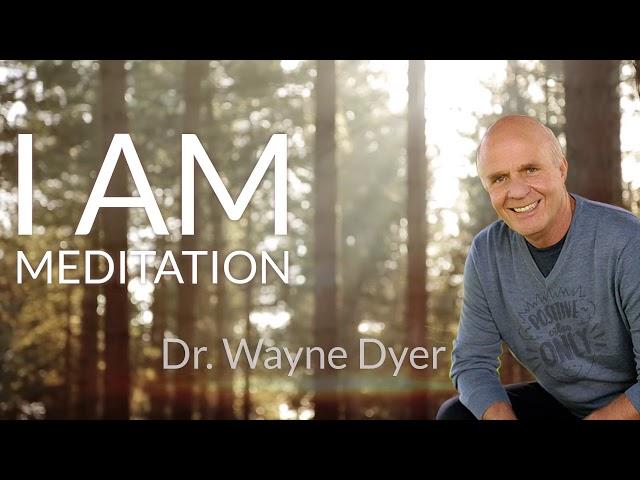 "I AM" guided meditation by Wayne Dyer #meditation  #guidedmeditation #iam