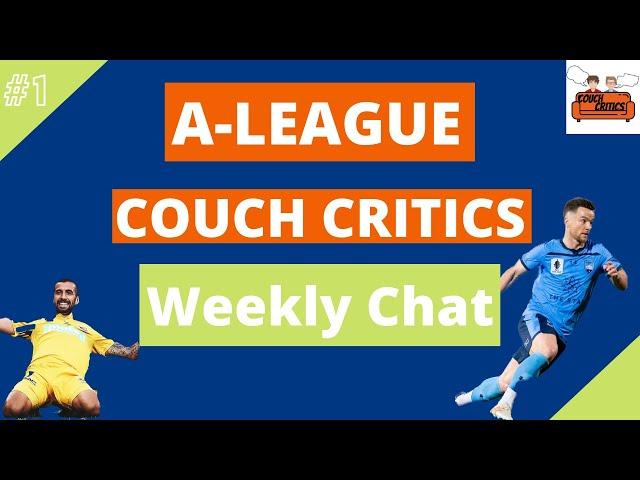 Welcome to the A-League Couch Critics!