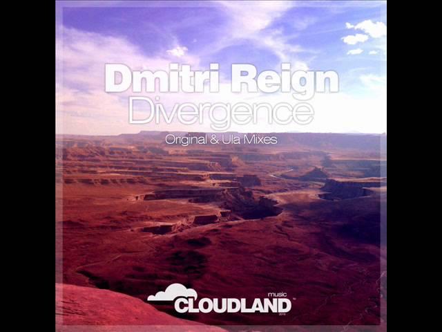 Dmitri Reign - Divergence (Ula Remix) [Cloudland Music]