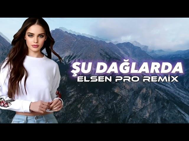 Ramal Dadashov & Elsen Pro - Şu Dağlarda Tiktok Remix