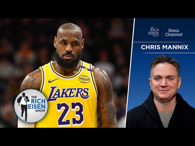 S.I.’s Chris Mannix on LeBron James’ True Value to the Los Angeles Lakers | The Rich Eisen Show