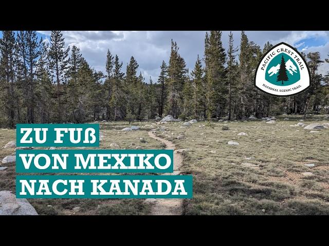 Hiking the Pacific Crest Trail (PCT) – An Adventure from Mexico to Canada - 2024