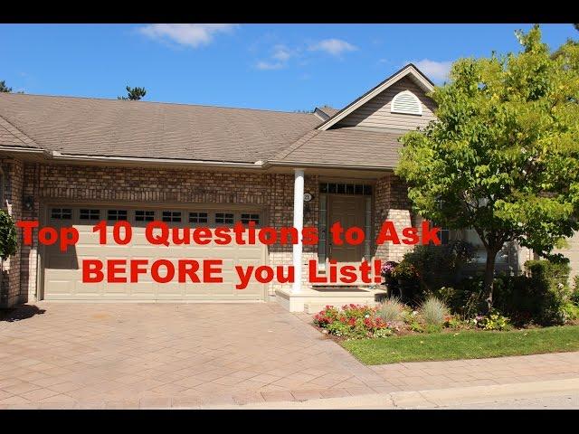 Top 10 Questions to ask BEFORE listing London Ontario Real Estate